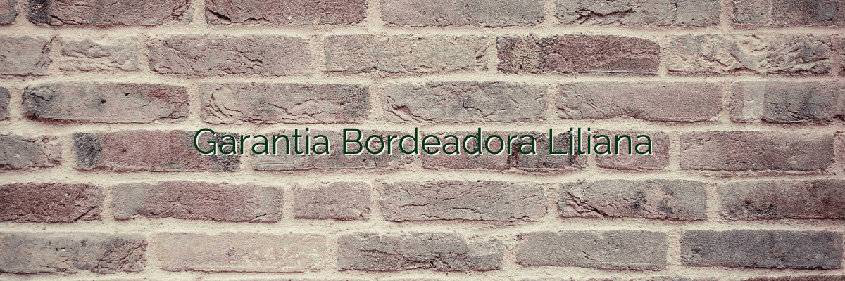 Garantia Bordeadora Liliana