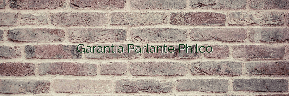 Garantia Parlante Philco
